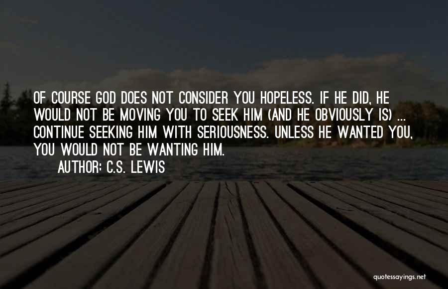 Hope And Hopelessness Quotes By C.S. Lewis