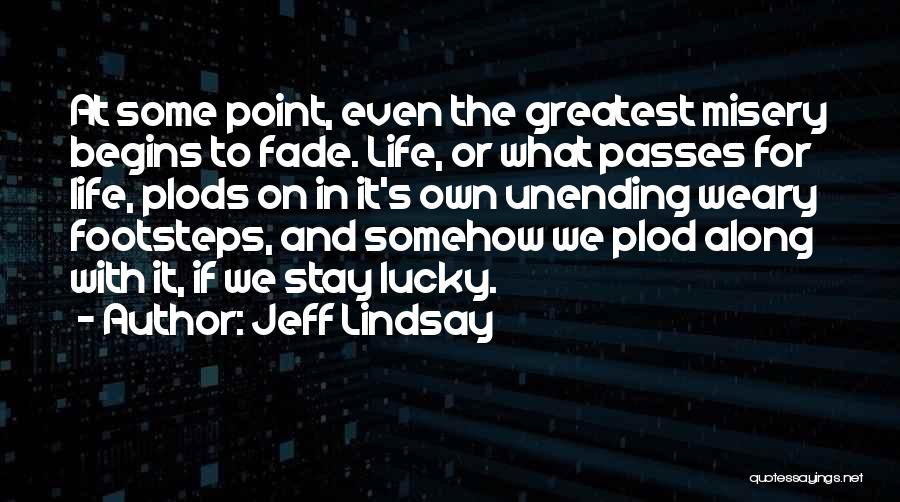 Hope And Hopelessness Quotes By Jeff Lindsay