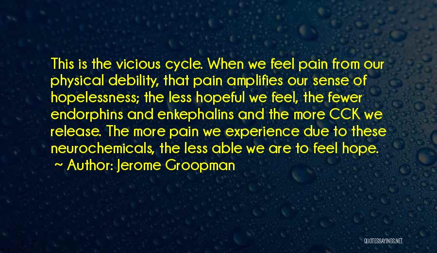 Hope And Hopelessness Quotes By Jerome Groopman