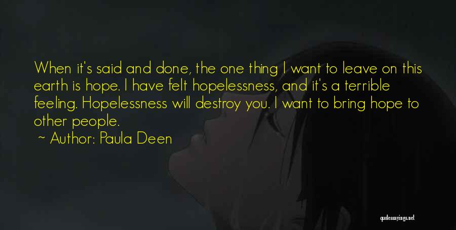 Hope And Hopelessness Quotes By Paula Deen