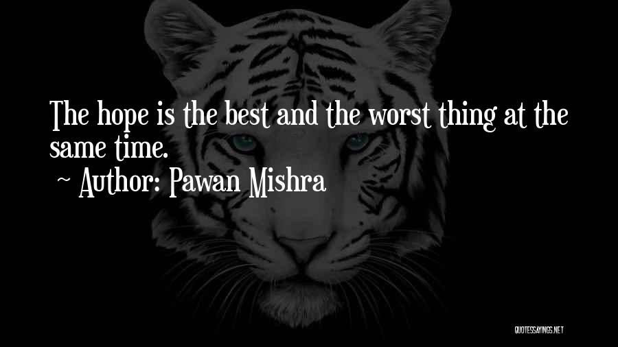 Hope And Hopelessness Quotes By Pawan Mishra