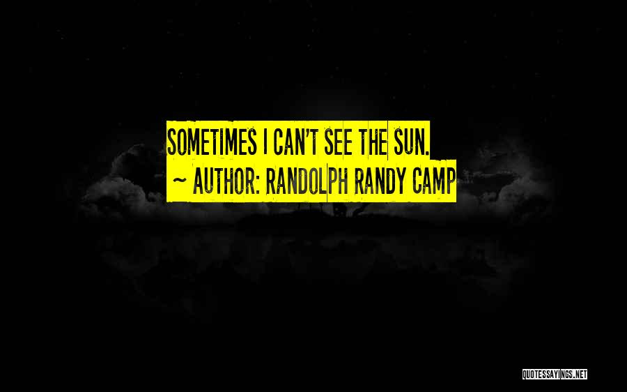 Hope And Hopelessness Quotes By Randolph Randy Camp