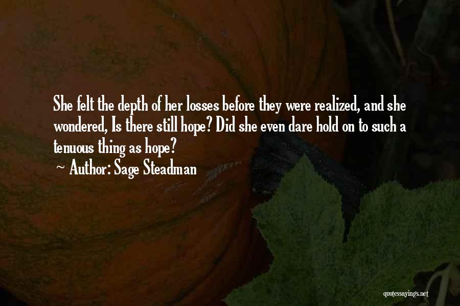 Hope And Hopelessness Quotes By Sage Steadman