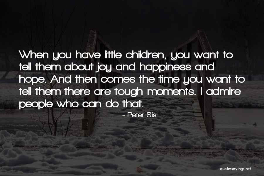 Hope And Joy Quotes By Peter Sis Hope And Joy Quotes By Peter Sis