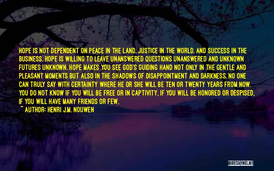 Hope And Justice Quotes By Henri J.M. Nouwen