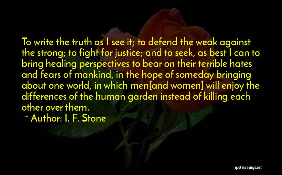 Hope And Justice Quotes By I. F. Stone