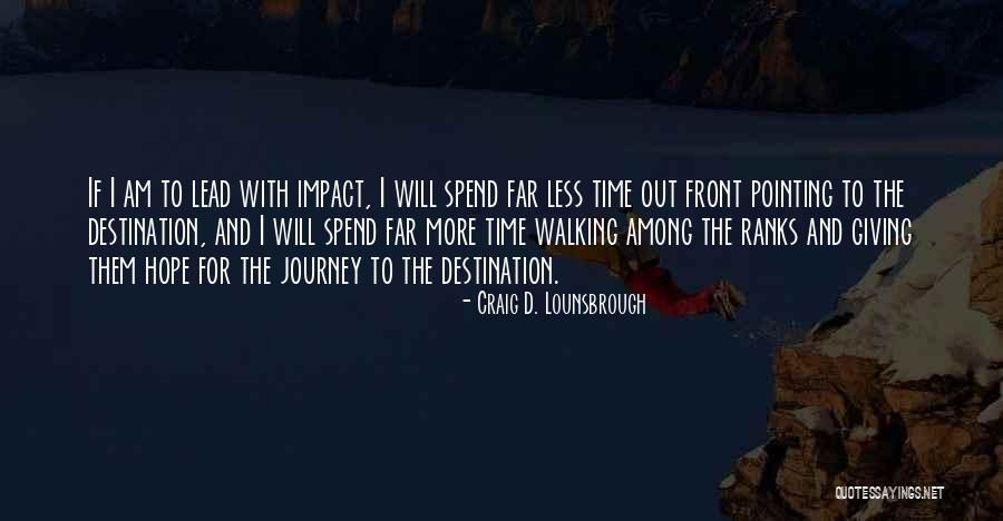 Hope And Leadership Quotes By Craig D. Lounsbrough Hope And Leadership Quotes By Craig D. Lounsbrough