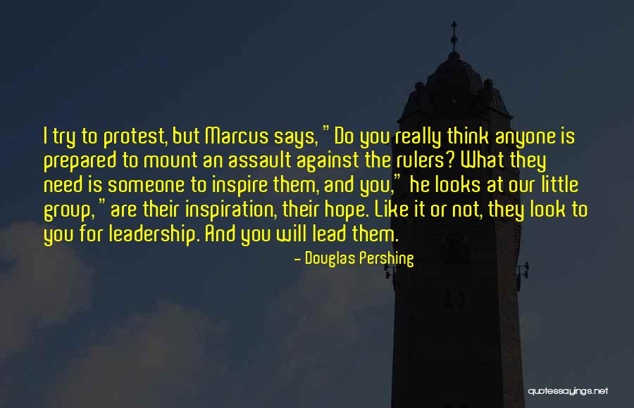 Hope And Leadership Quotes By Douglas Pershing Hope And Leadership Quotes By Douglas Pershing