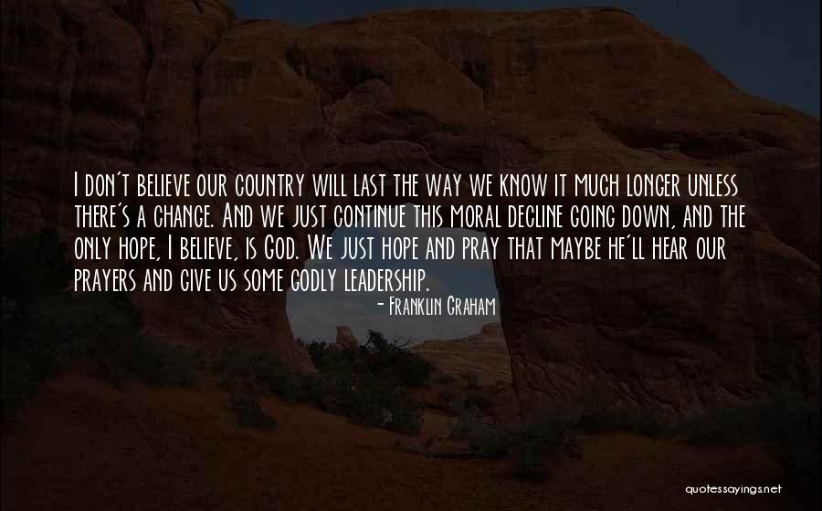 Hope And Leadership Quotes By Franklin Graham Hope And Leadership Quotes By Franklin Graham