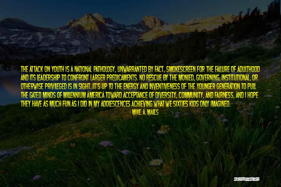 Hope And Leadership Quotes By Mike A. Males Hope And Leadership Quotes By Mike A. Males
