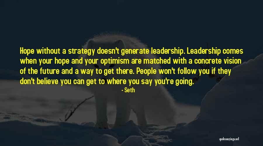 Hope And Leadership Quotes By Seth Hope And Leadership Quotes By Seth