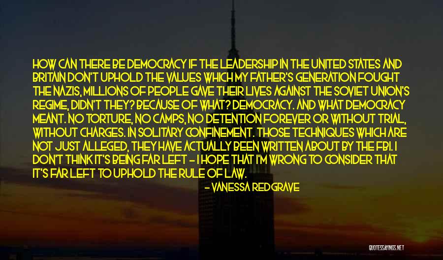 Hope And Leadership Quotes By Vanessa Redgrave Hope And Leadership Quotes By Vanessa Redgrave