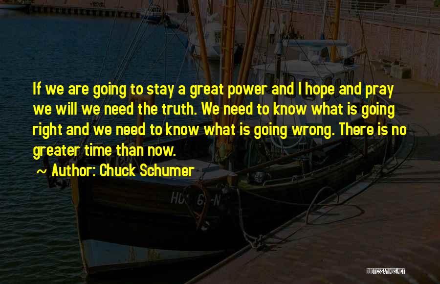 Hope And Pray Quotes By Chuck Schumer