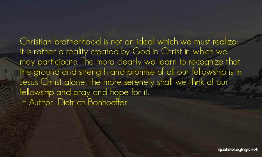 Hope And Pray Quotes By Dietrich Bonhoeffer