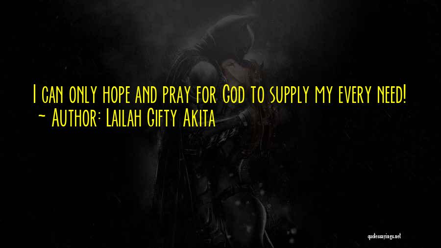 Hope And Pray Quotes By Lailah Gifty Akita