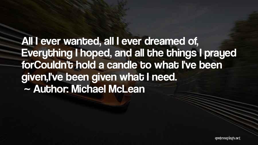 Hope And Pray Quotes By Michael McLean