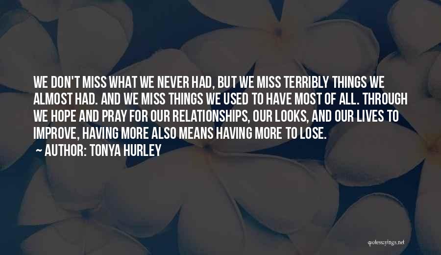 Hope And Pray Quotes By Tonya Hurley