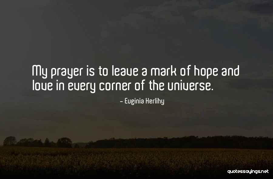 Hope And Prayer Quotes By Euginia Herlihy