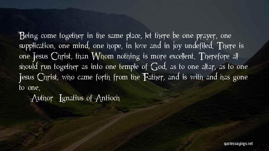 Hope And Prayer Quotes By Ignatius Of Antioch