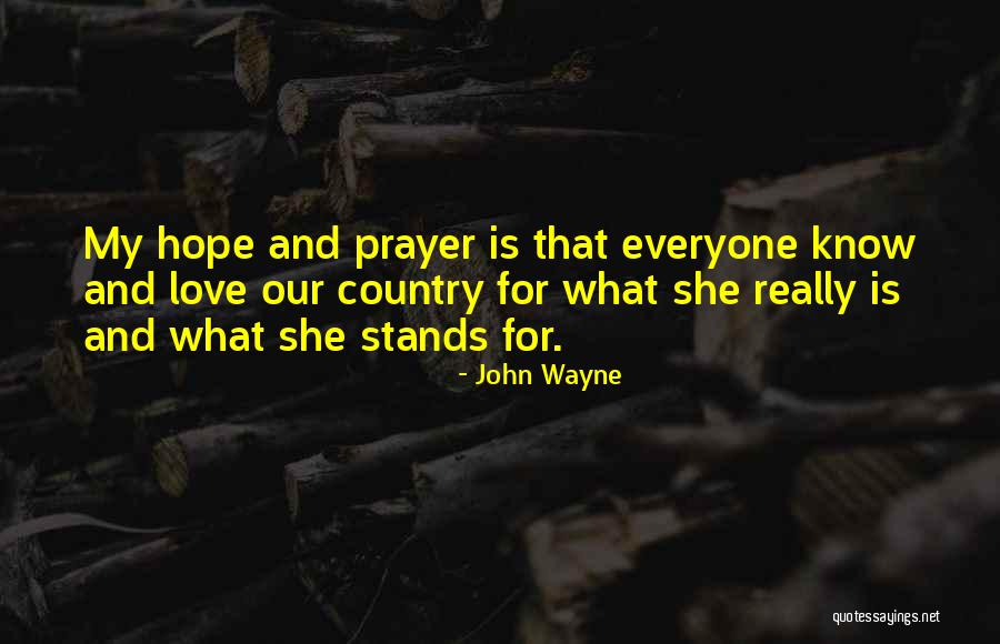 Hope And Prayer Quotes By John Wayne