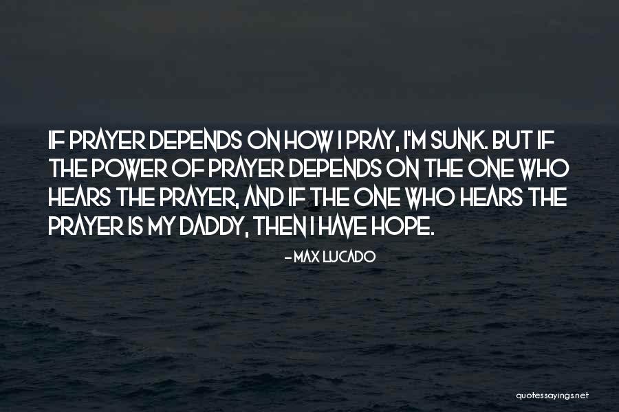 Hope And Prayer Quotes By Max Lucado