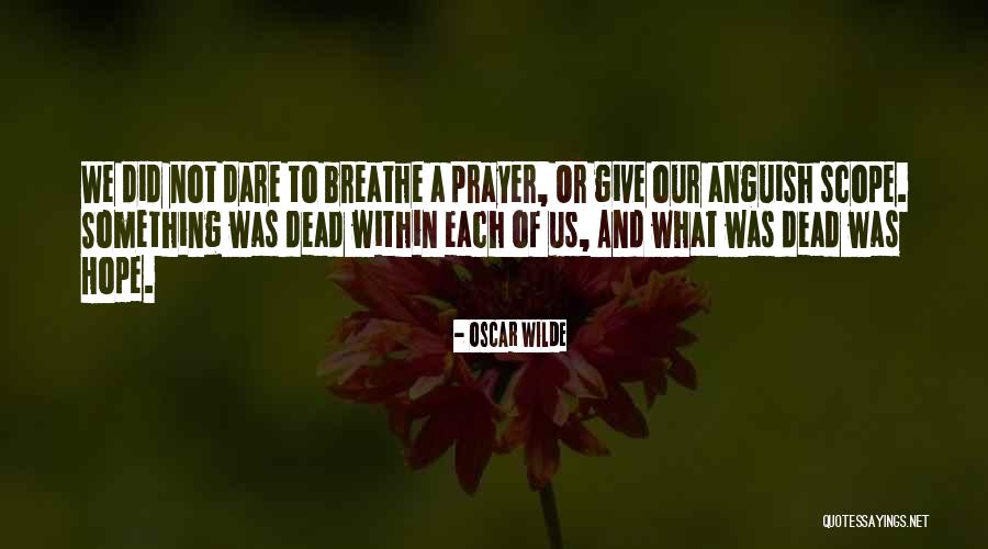 Hope And Prayer Quotes By Oscar Wilde