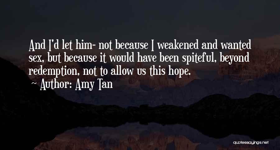 Hope And Redemption Quotes By Amy Tan