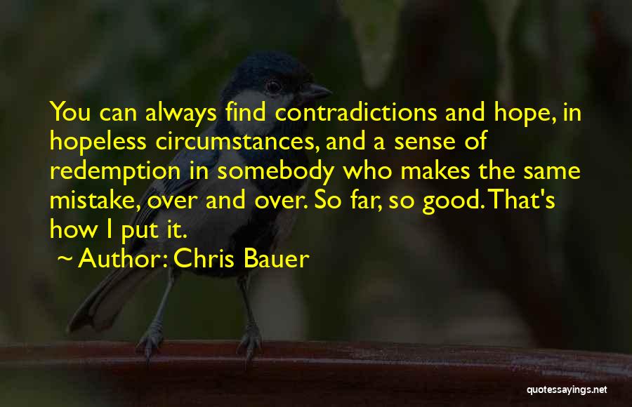 Hope And Redemption Quotes By Chris Bauer