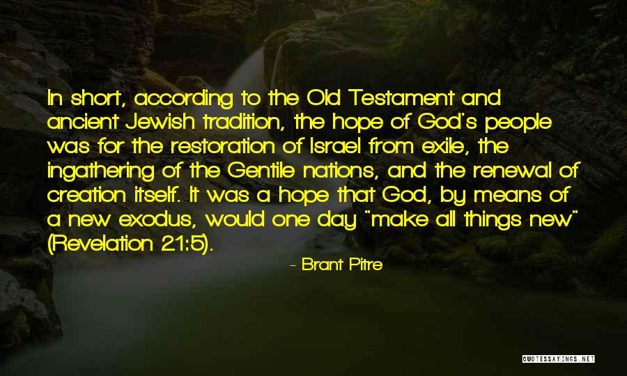 Hope And Renewal Quotes By Brant Pitre Hope And Renewal Quotes By Brant Pitre