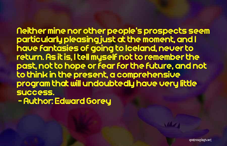 Hope And Success Quotes By Edward Gorey