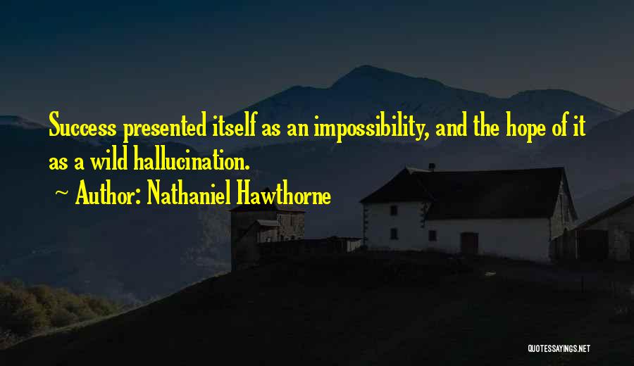 Hope And Success Quotes By Nathaniel Hawthorne