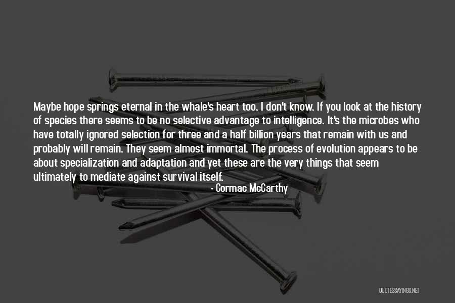 Hope And Survival Quotes By Cormac McCarthy Hope And Survival Quotes By Cormac McCarthy