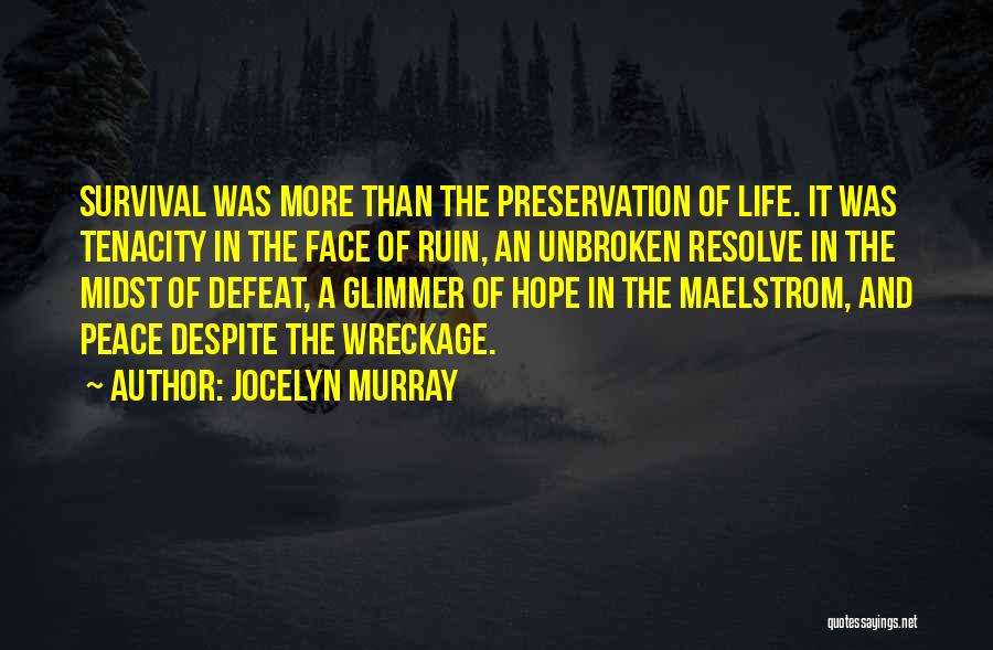 Hope And Survival Quotes By Jocelyn Murray