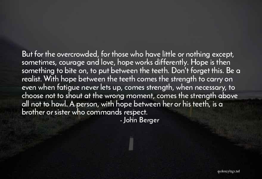 Hope And Survival Quotes By John Berger