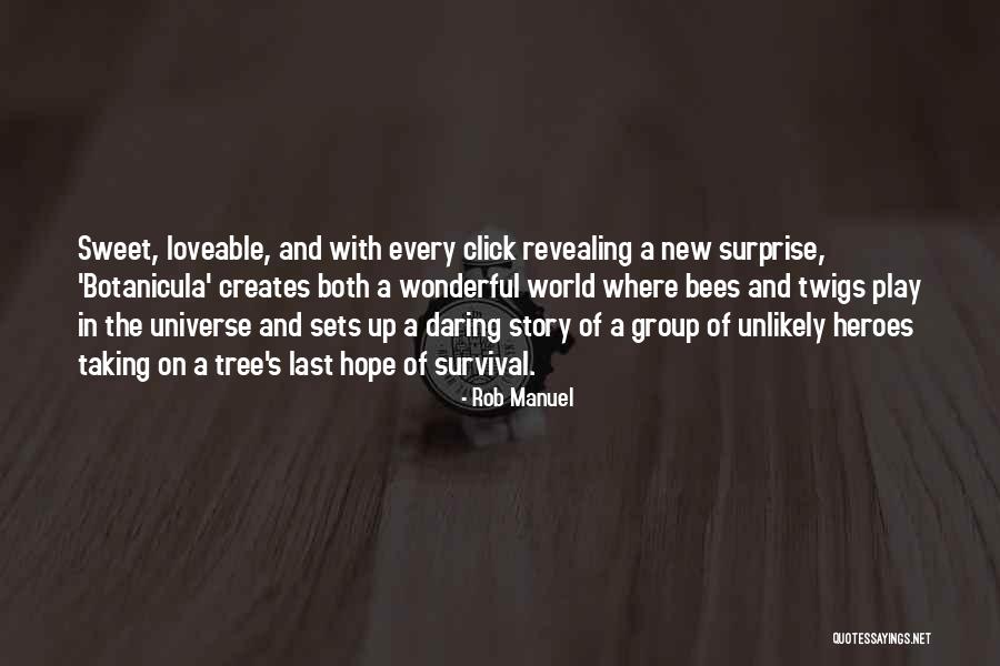 Hope And Survival Quotes By Rob Manuel Hope And Survival Quotes By Rob Manuel