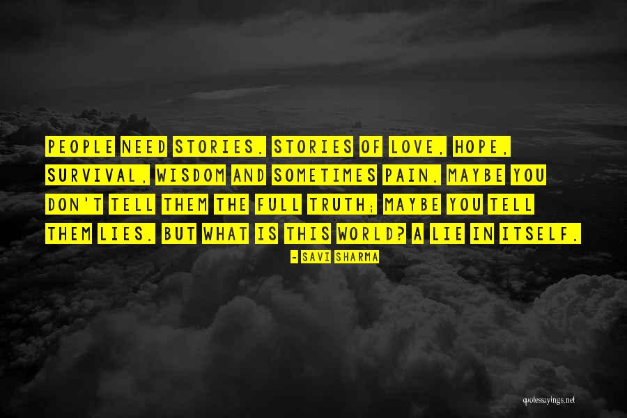 Hope And Survival Quotes By Savi Sharma Hope And Survival Quotes By Savi Sharma