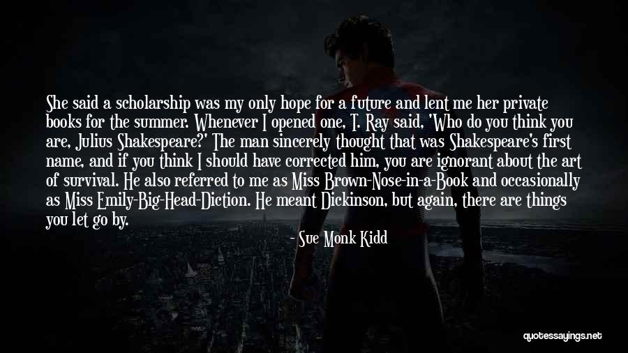 Hope And Survival Quotes By Sue Monk Kidd Hope And Survival Quotes By Sue Monk Kidd