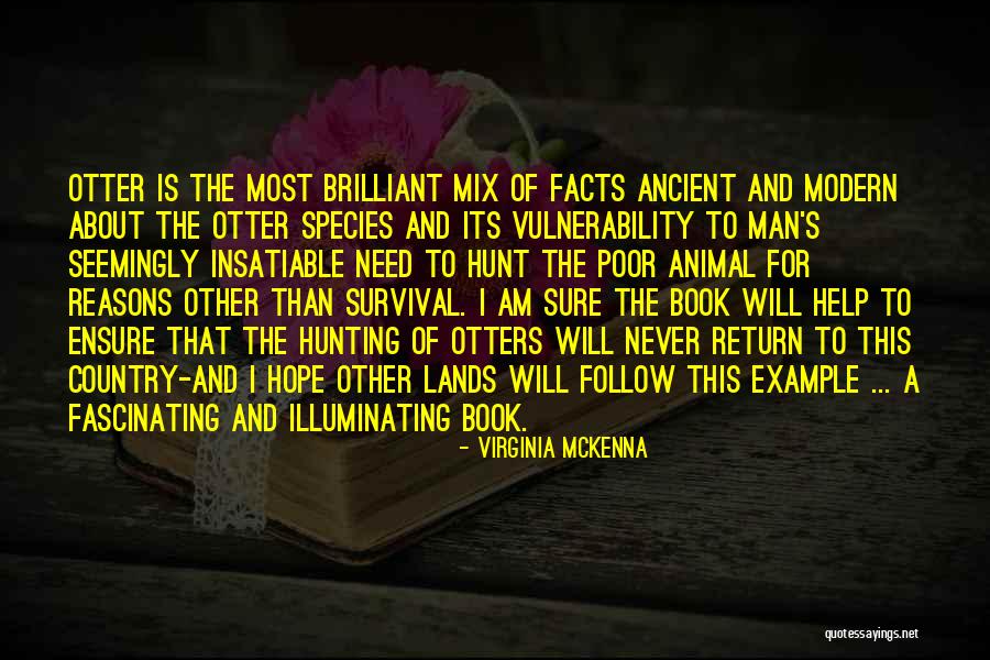 Hope And Survival Quotes By Virginia McKenna Hope And Survival Quotes By Virginia McKenna