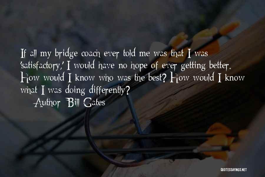 Hope And Things Getting Better Quotes By Bill Gates