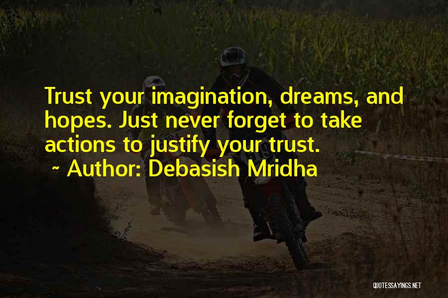 Hope And Trust Quotes By Debasish Mridha