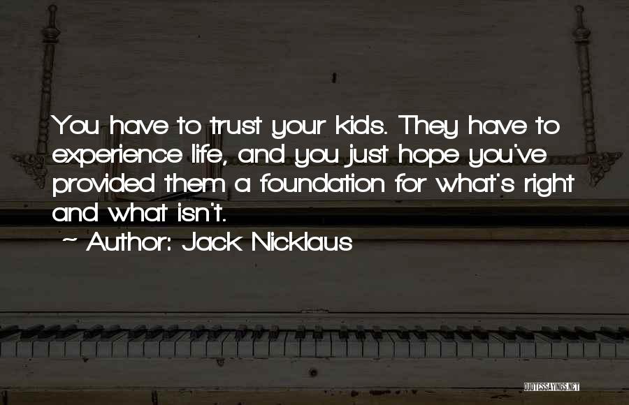 Hope And Trust Quotes By Jack Nicklaus