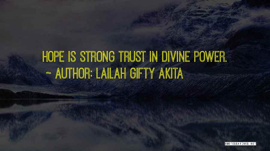 Hope And Trust Quotes By Lailah Gifty Akita