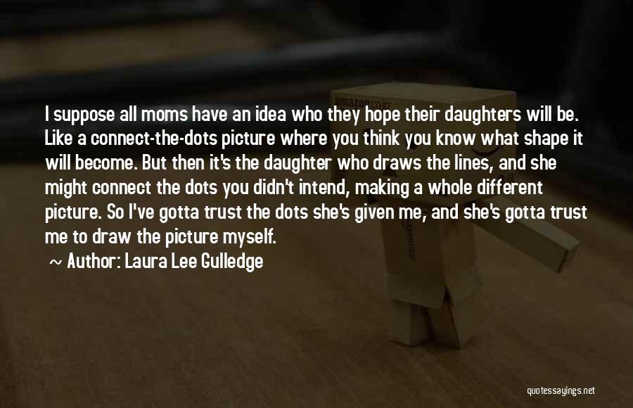 Hope And Trust Quotes By Laura Lee Gulledge