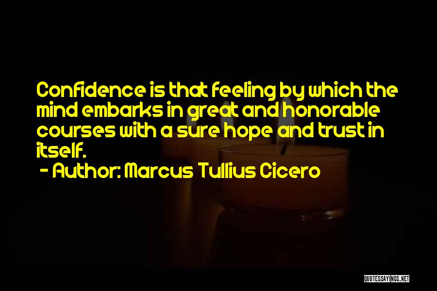 Hope And Trust Quotes By Marcus Tullius Cicero