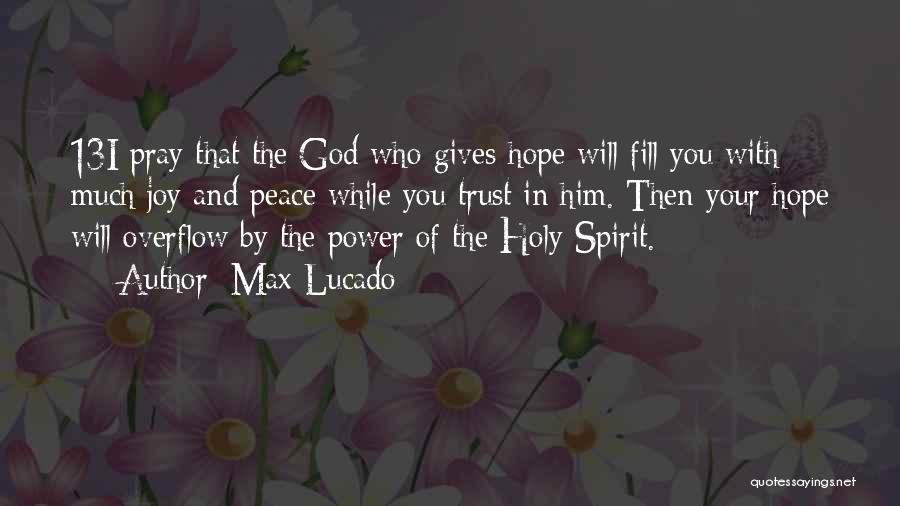 Hope And Trust Quotes By Max Lucado