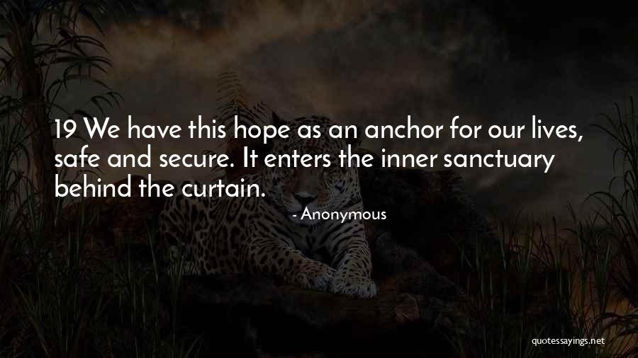 Hope As An Anchor Quotes By Anonymous Hope As An Anchor Quotes By Anonymous
