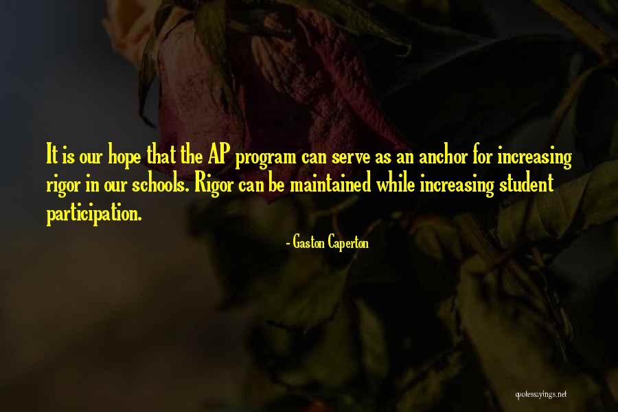 Hope As An Anchor Quotes By Gaston Caperton Hope As An Anchor Quotes By Gaston Caperton