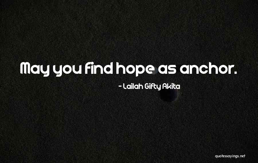 Hope As An Anchor Quotes By Lailah Gifty Akita Hope As An Anchor Quotes By Lailah Gifty Akita