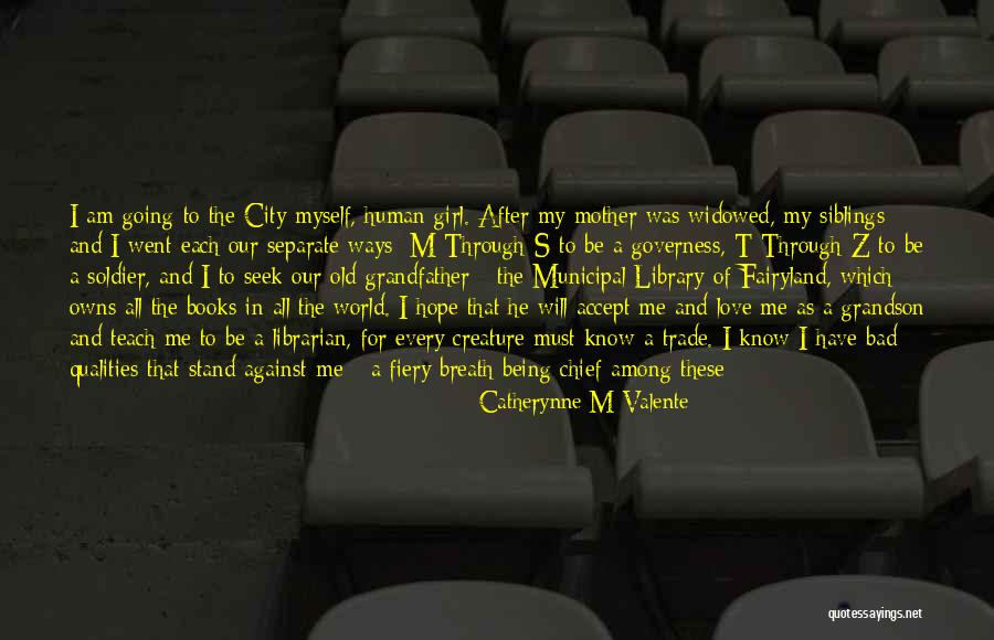 Hope Being Bad Quotes By Catherynne M Valente Hope Being Bad Quotes By Catherynne M Valente