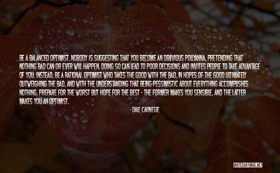 Hope Being Bad Quotes By Dale Carnegie Hope Being Bad Quotes By Dale Carnegie